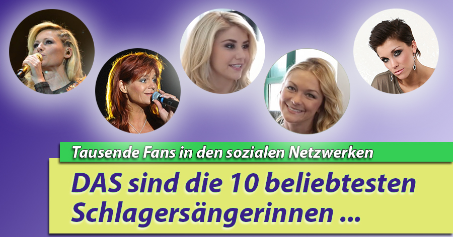 Die 10 beliebtesten Schlagersänerinnen